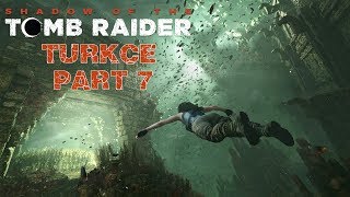 Pi̇ranha Yemeği̇ Olmak Shadow Of The Tomb Raider Türkçe Bölüm 7