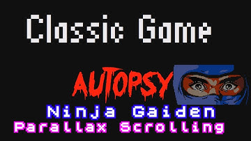 Ninja Gaiden Parallax Scrolling - Classic Game Autopsy