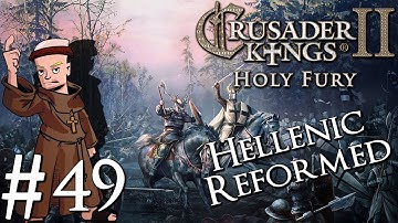 Crusader Kings 2 Holy Fury | By Jupiter | Part 49 | The Blood Lives On
