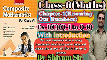 CLASS-6(Maths) Chapter-1(Knowing Our Numbers)Ex-1(C)(Que-1 to Que-9) With Introduction By-Shivam Sir