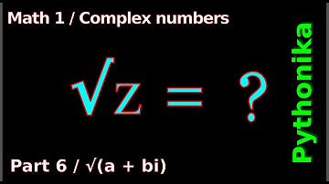 Square root from complex number | Square root from imaginary number | √z | √(a+bi) | Math 01/06