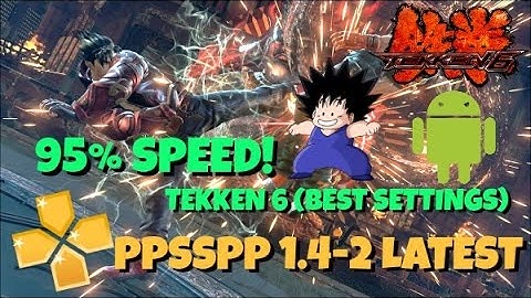 Tekken 6 | Best Settings on PPSSPP v1.4.2 (Settings with Gameplay)