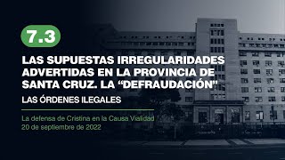 7.3. Las supuestas irregularidades advertidas en la provincia de Santa Cruz. Las órdenes ilegales.