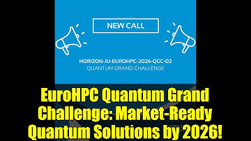 EuroHPC Quantum Grand Challenge: Market-Ready Quantum Solutions by 2026!