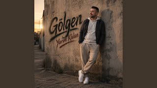 Yarım Kalan - Gölgen