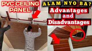 PVC PANEL NA KISAME ( PVC CEILING PANEL ) ADVANTAGES AND DISADVANTAGES PAANO MALAMAN STEP BY STEP.