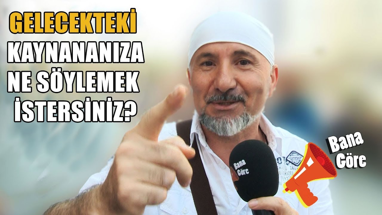 Gelecekteki kaynananıza ne söylemek istersiniz?