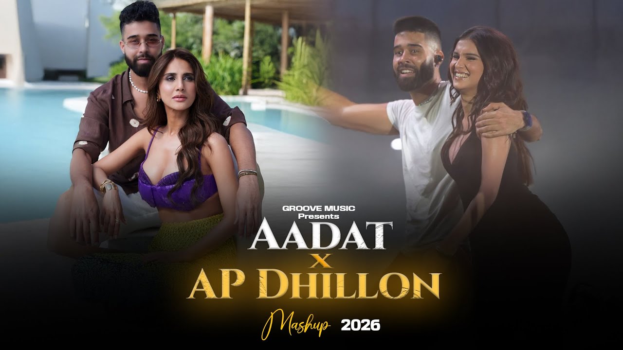 ADAT X AP DHILLON MASHUP | Honey Singh | Groove music | Latest Punjabi Songs 2026