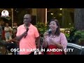 Oscar Haris ft Sely Ambon || Legend in Ambon City