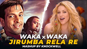 Waka Waka x Jirumba Rela Re (Mashup By Knockwell) | Jajantaram Mamantaram | Shakira | Javed Jafri