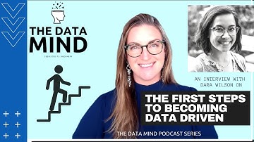 The First Steps to becoming Data Driven
