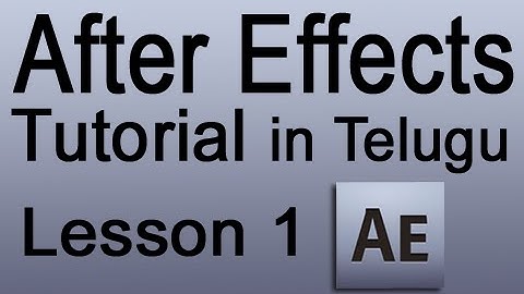 Adobe After Effects CS4 Tutorial in Telugu - Lesson 1