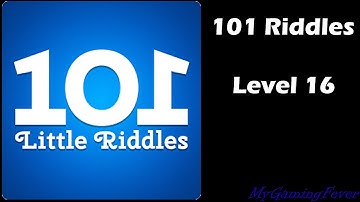 101 Riddles - Level 16 Answers
