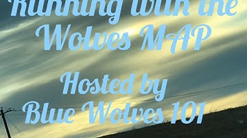 Running With The Wolves MAP Intro