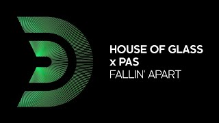 House Of Glass X Pas - Fallin' Apart [Official]