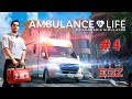 Ambulance Life A Paramedic Simulator #4 (СКОРАЯ НА ПОМОЩЬ)