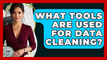 What Tools Are Used For Data Cleaning? - Learn As An Adult