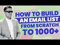 How To Build An Email List From Scratch To 1000+