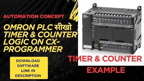 Omron PLC Programming Tutorial | CX-Programmer | Timer & Counter #OmronPLC #CXProgrammer