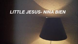 //Little jesus- Niña Bien (Letra)