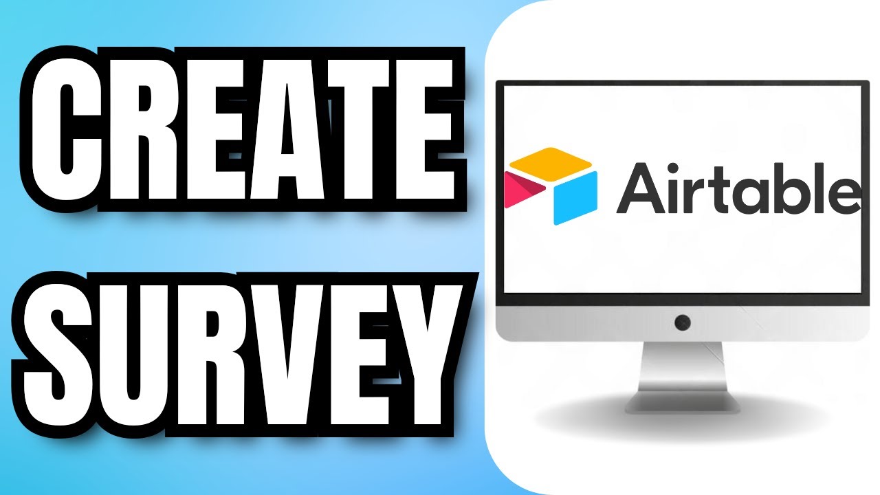 How to CREATE a SURVEY in AIRTABLE