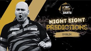 NIGHT EIGHT 2024 PREMIER LEAGUE PREDICTIONS | FANTASY DARTS