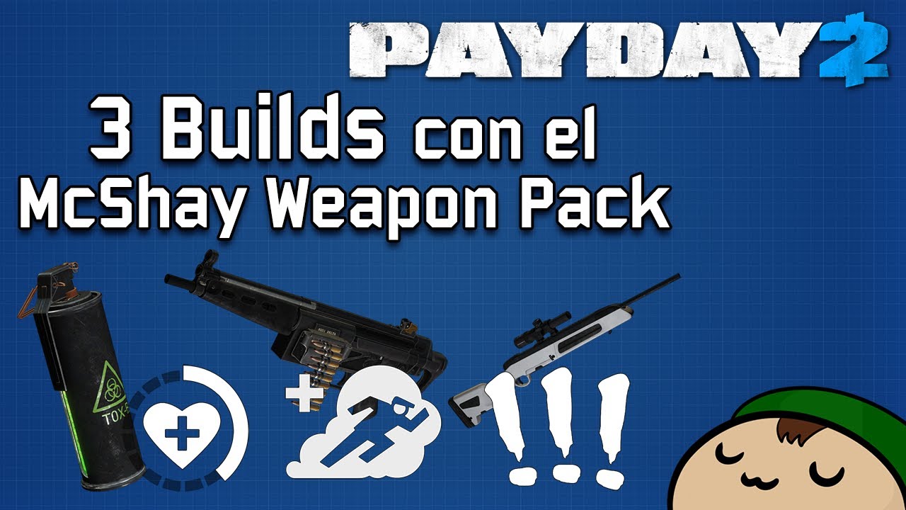 [PAYDAY 2] Tres Builds Para Usar con el McShay Weapon Pack