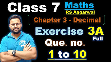 Class 7 Maths | RS Aggarwal (New Edition) | Chapter 3: Decimals | Exercise 3A – Full Solution
