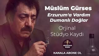 Müslüm Gürses - Erzuruma Vardım Dumanlı Dağlar Ham Ses - Unutulmaz Yorum