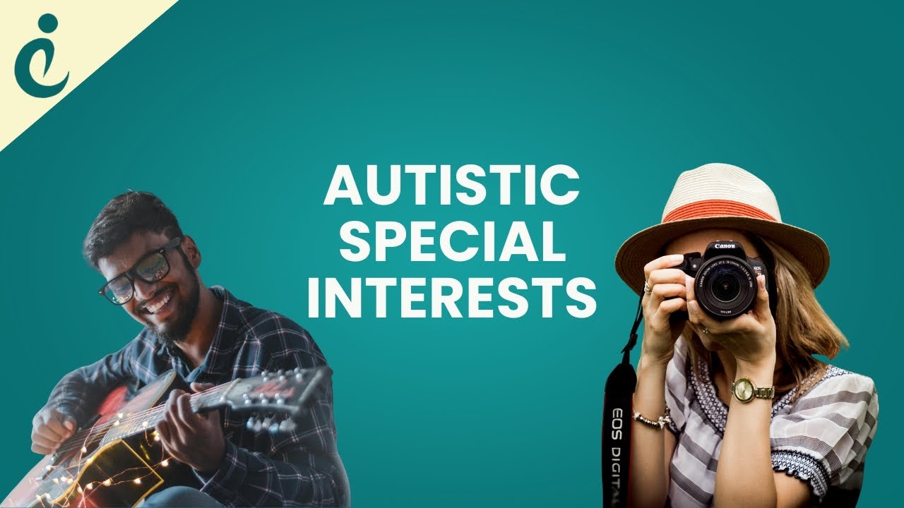 Autistic Special Interests: Unlocking the Power of Passion - YouTube