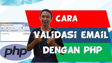CARA MEMBUAT VALIDASI EMAIL DENGAN PHP