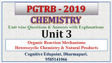 PG TRB 2019 | Chemistry | Q&A | Unit 3 | Organic Reaction Mechanism | Heterocycles | Natural Product