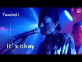 【谷Live Studio Live】Yusobeit 《It’s okay》