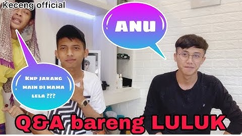 Q&A bareng LULUK (MAMA LELA)