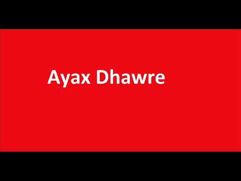 Ayax Dhawre Ayax Tag Eelna Reeb