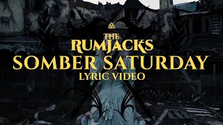 The Rumjacks - On A Somber Saturday [Lyric Video]