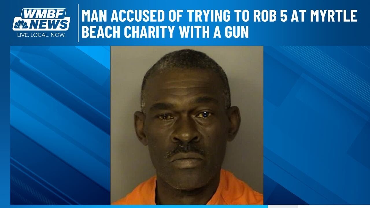 Man accused of trying to rob 5 at Myrtle Beach charity with a gun - YouTube