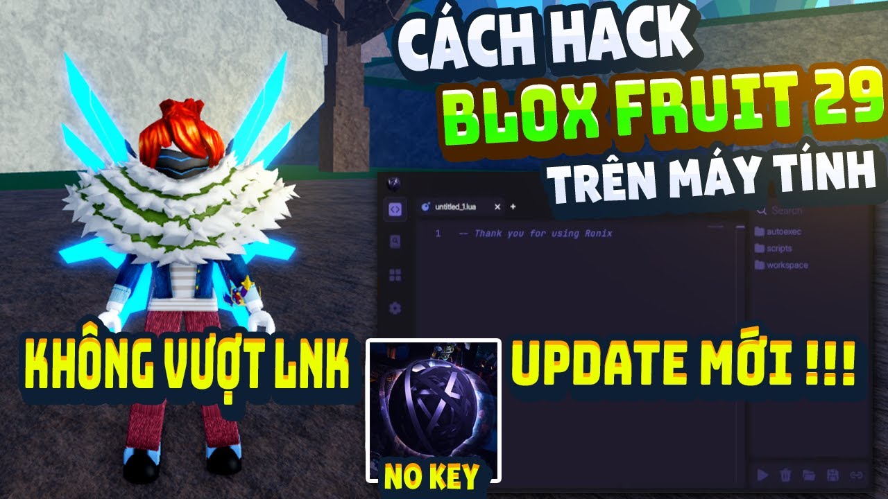 Cách Hack Blox Fruit Trên PC Client Ronix Fix Lỗi Văng Auto Farm ANTI BAN Không Lỗi