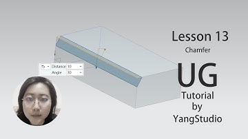 UG NX tutorial lesson13-Chamfer by YangStudio