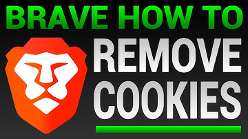 How To Remove Cookies From Brave - Brave Browser Clear Cookies