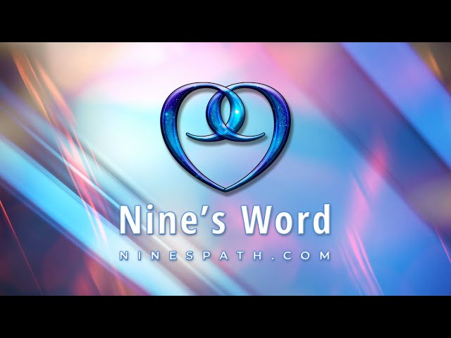 When the Time Comes to Let Go: Nine's Word