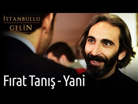 İstanbullu Gelin | Fırat Tanış - Yani