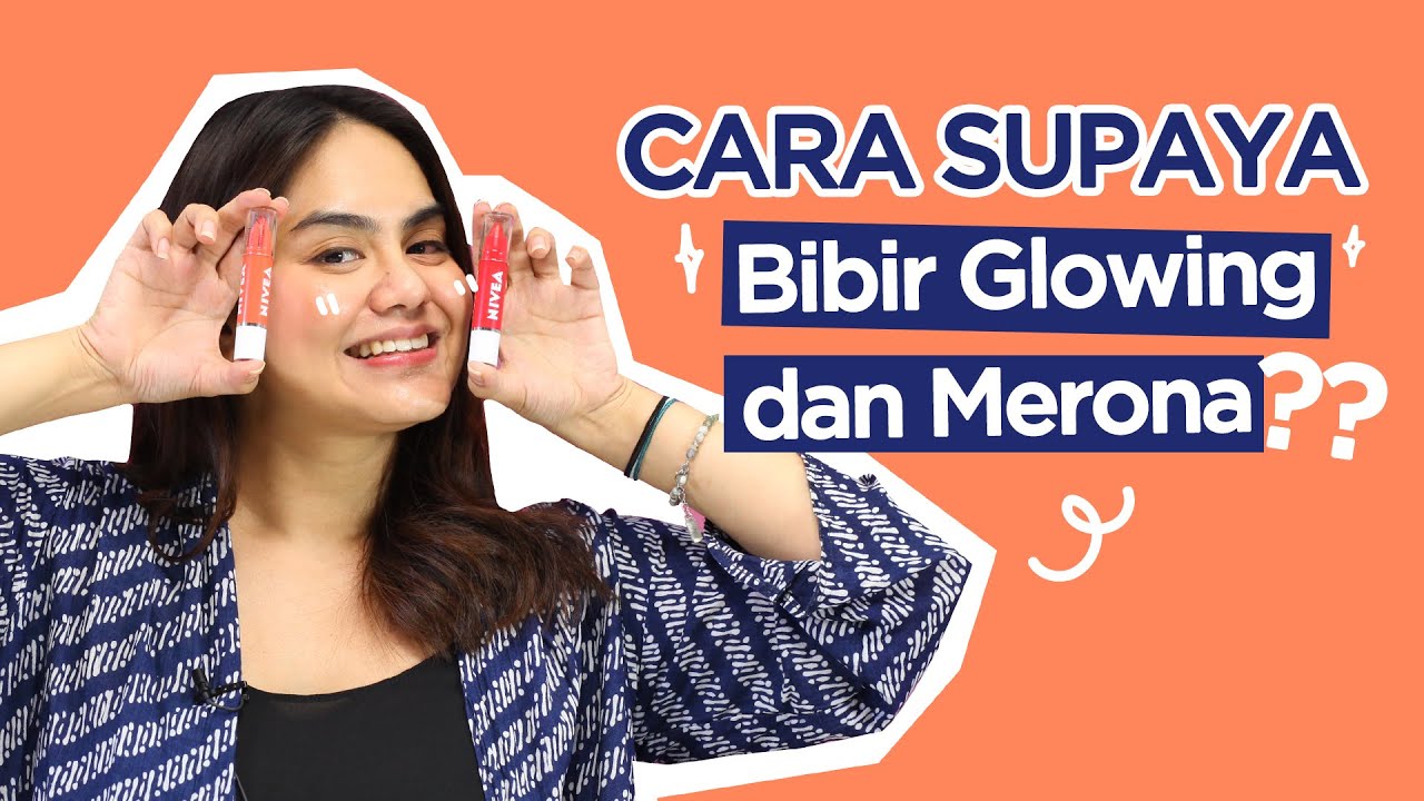 Cara Atasi Bibir Kering Sekaligus Bikin Glowing! | Skincare 101