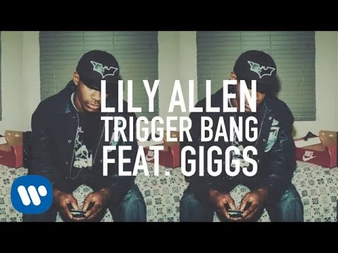 Lily Allen ft. Giggs - Trigger Bang (24 января 2018)