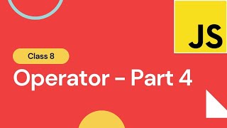 Operator | Part 4 | Fundamentals of JavaScript