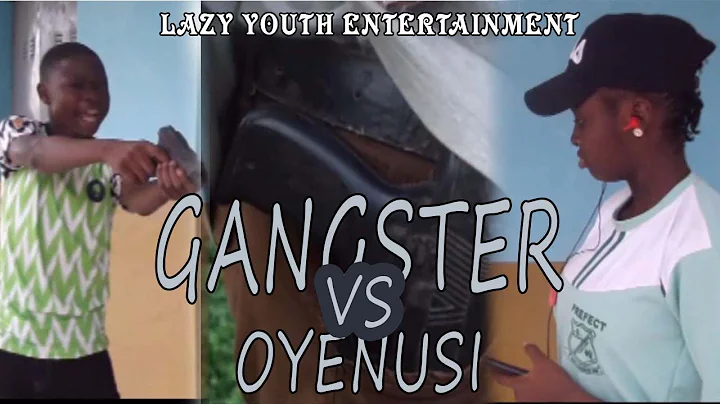 American Gangsters vs Oyenusi:(Lazy Youth Entertai...