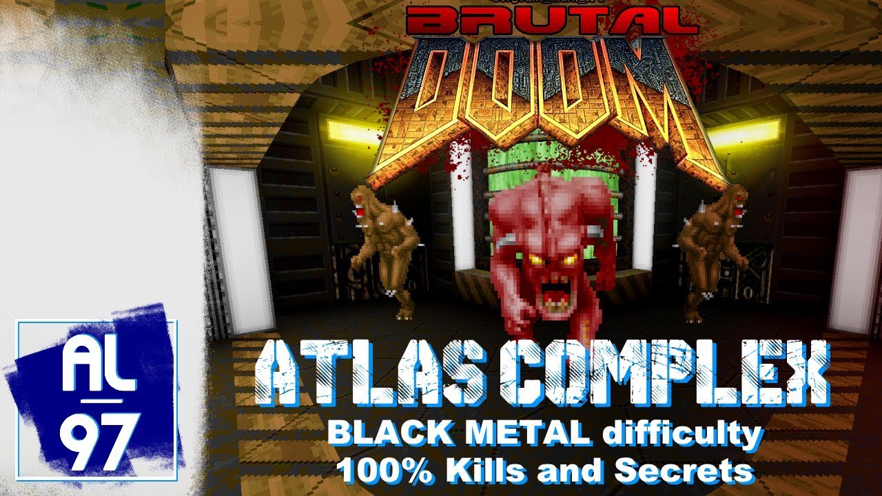 [DOOM II] ATLAS COMPLEX (Brutal Doom v21 mod, Black Metal difficulty ...