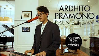 Ardhito Pramono - Daun Surgawi | Sounds From The Corner : Session #48