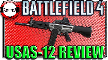 Battlefield 4 - USAS-12 review (Battlefield 4 gameplay, Battlefield 4 weapons)