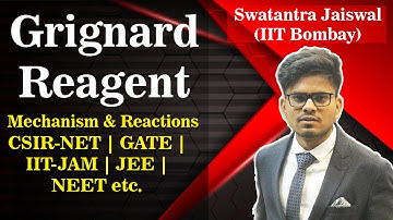 Grignard Reagent | All Concepts | Mechanism | Reactions | CSIR-NET | GATE | IIT-JAM | JEE | NEET etc